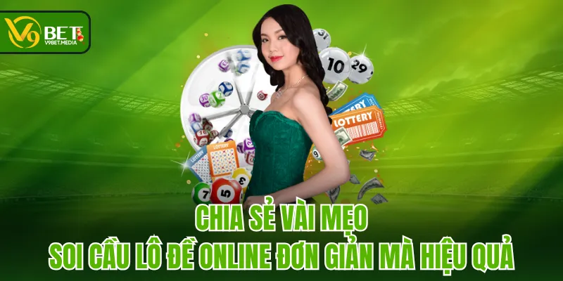 Chia sẻ vài mẹo soi cầu lô đề online đơn giản mà hiệu quả