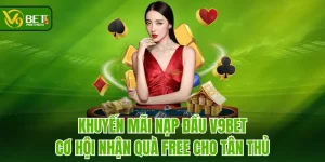 Khuyến Mãi Nạp Đầu V9BET - Cơ Hội Nhận Quà Free Cho Tân Thủ