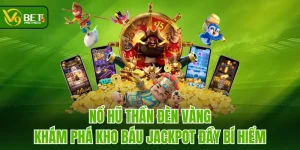 Nổ Hũ Thần Đèn Vàng - Khám Phá Kho Báu Jackpot Đầy Bí Hiểm